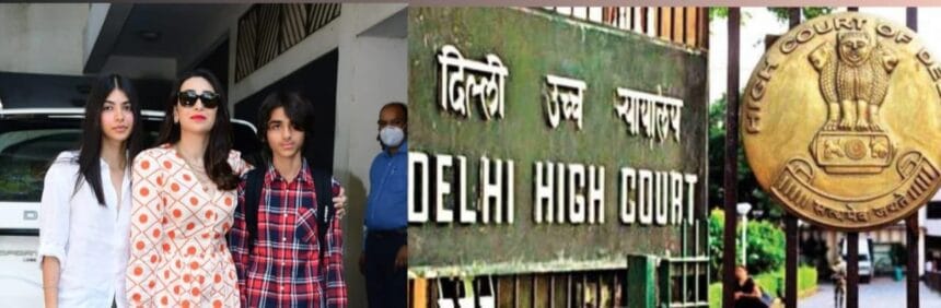 करिश्मा कपूर के बच्चों ने कोर्ट में दायर की याचिका