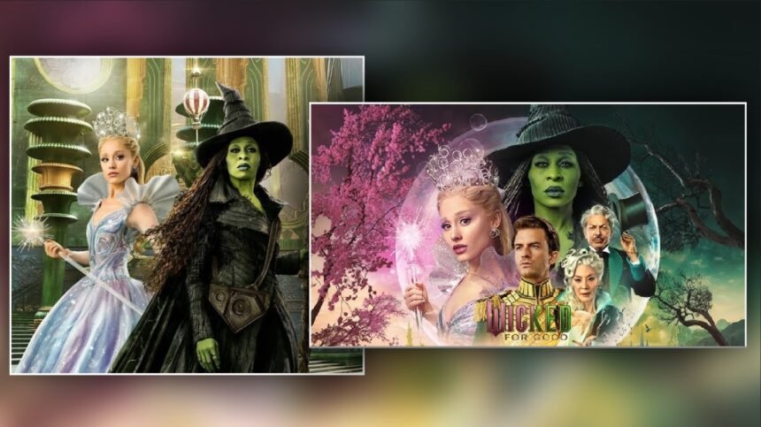 Wicked: For Good फिल्म इंडिया में कल होगी रिलीज़