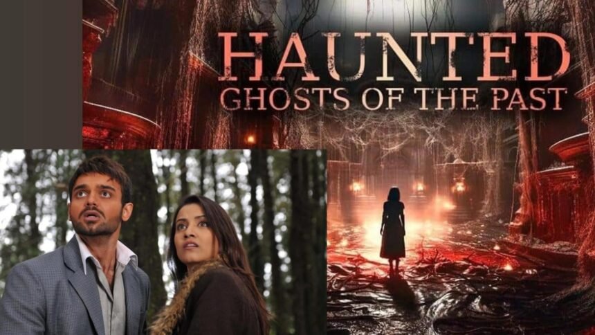 'Haunted: Ghosts of the Past'